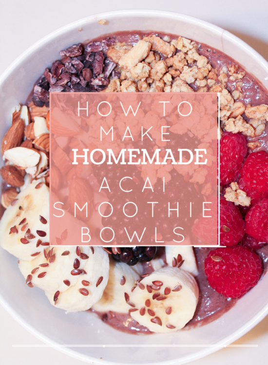 how to make homemade acai smoothie bowls